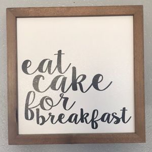 Wall Decor “Eat Cake for Breakfast”